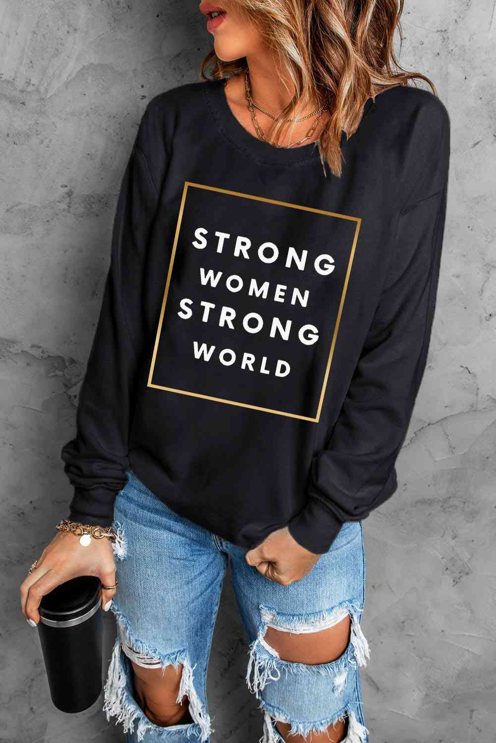 STRONG WOMEN STRONG WORLD Graphic Sweatshirt