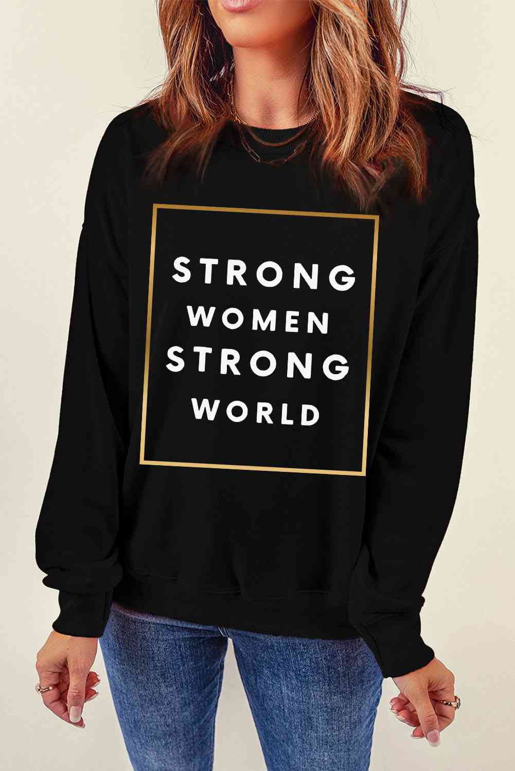 STRONG WOMEN STRONG WORLD Graphic Sweatshirt