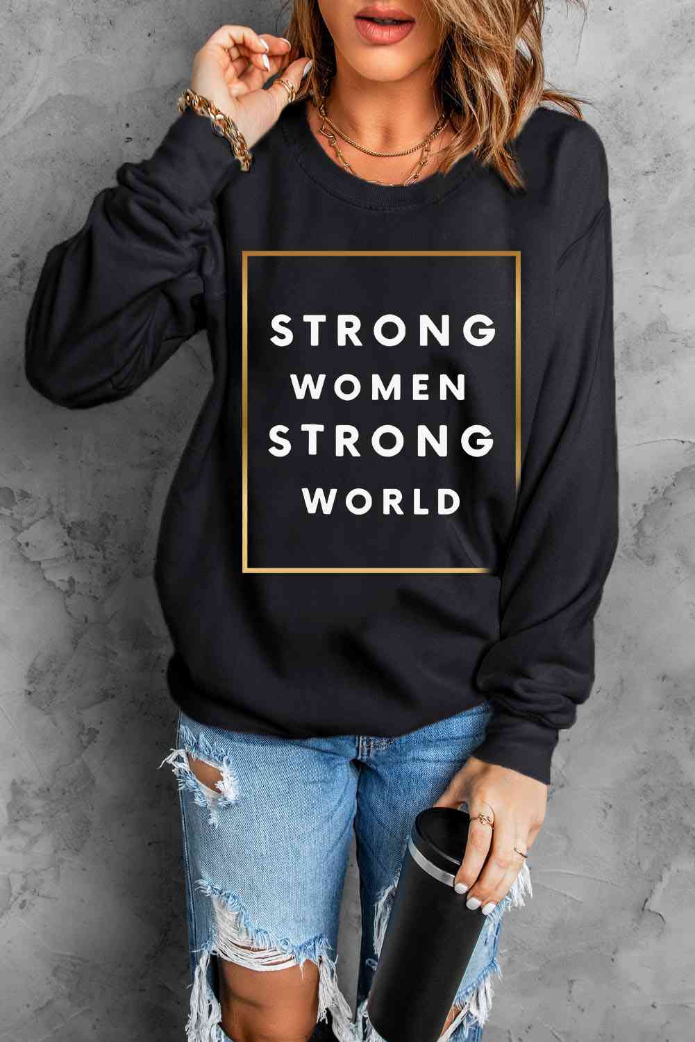 STRONG WOMEN STRONG WORLD Graphic Sweatshirt