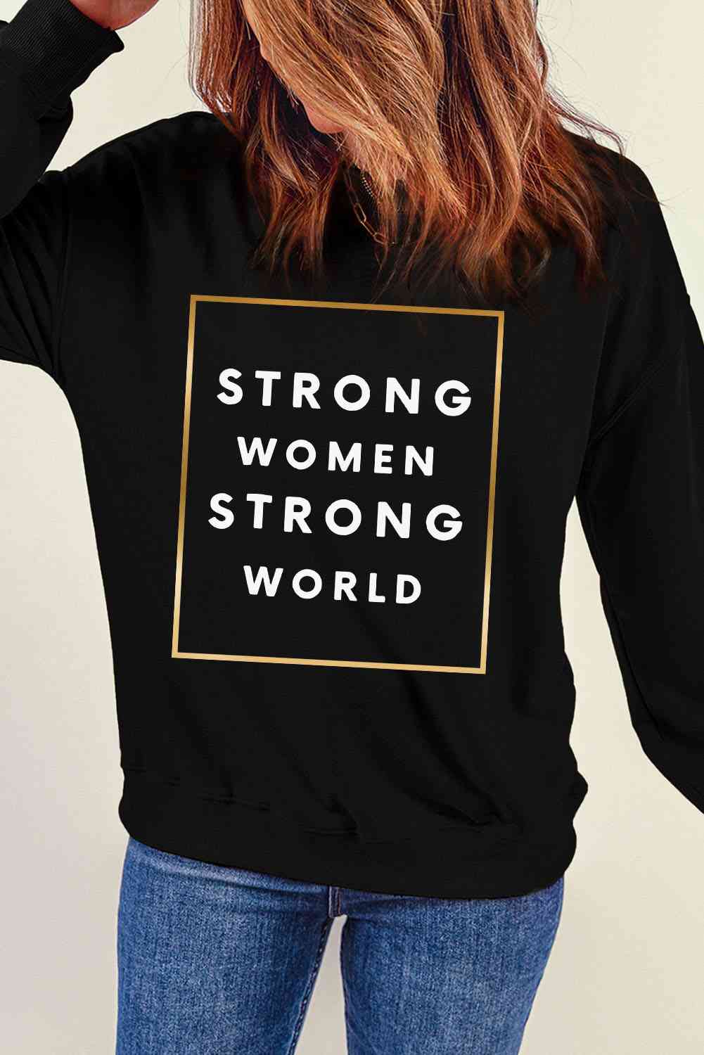 STRONG WOMEN STRONG WORLD Graphic Sweatshirt